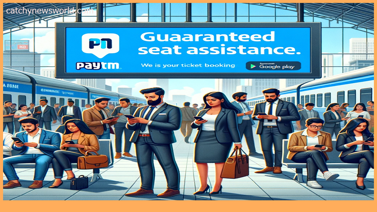 Paytm Launches Guaranteed Seat Assistanc