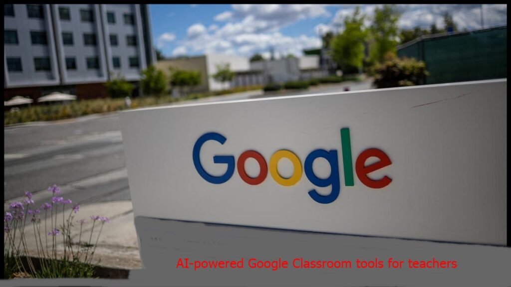 AI-powered Google Classroom tools for teachers