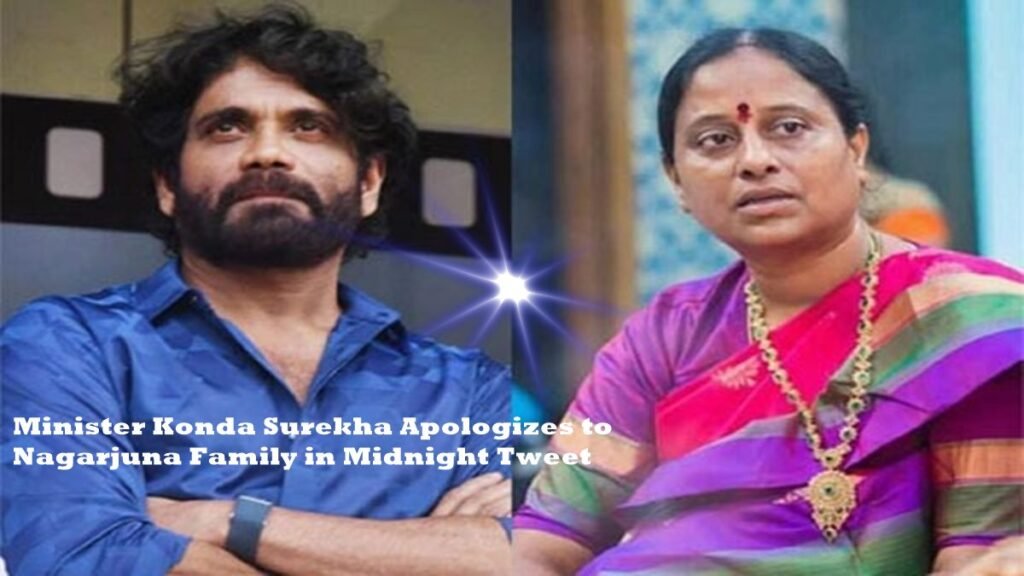 Konda Surekha apology to Nagarjuna family