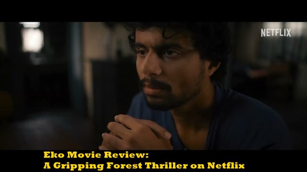 Eko Movie Review