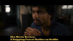 Eko Movie Review