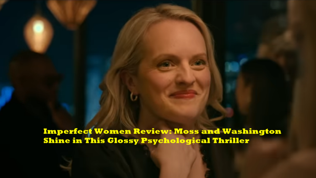 Imperfect Women Review