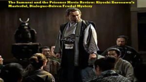 The Samurai and the Prisoner Movie Review