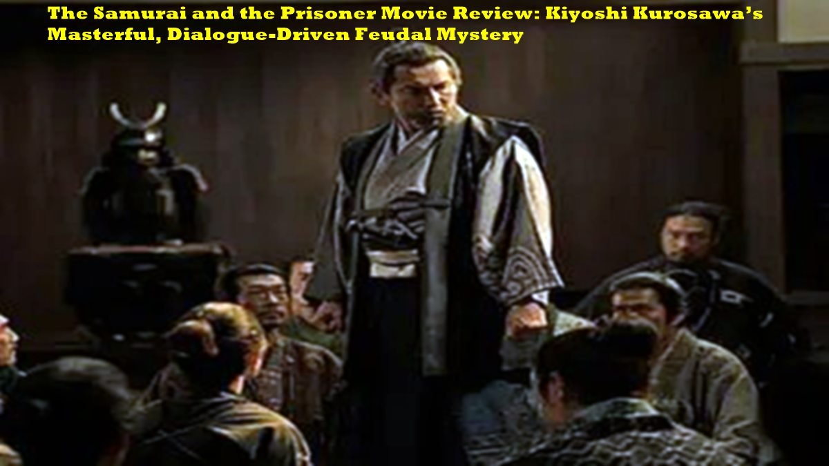 The Samurai and the Prisoner Movie Review